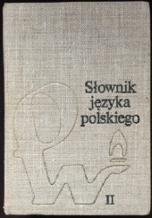 Okładka książki Słownik języka polskiego. Tom II praca zbiorowa