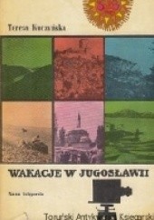 Okładka książki Wakacje w Jugosławii Teresa Kuczyńska