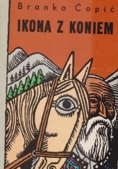Okładka książki Ikona z koniem Branko Ćopić