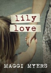 Okładka książki Lily Love Maggi Myers