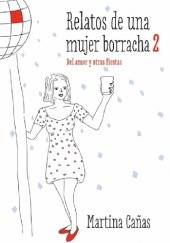 Okładka książki Relatos de una mujer borracha 2 Martina Cañas Morales