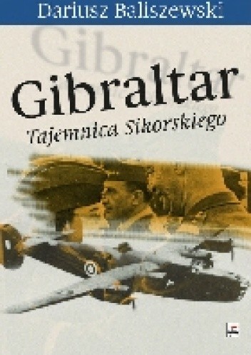 Gibraltar. Tajemnica Sikorskiego