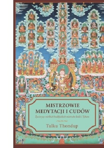Okładka książki Mistrzowie medytacji i cudów Tulku Thondup