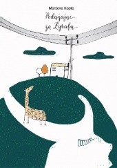 Okładka książki Podążając za żyrafą Marzena Kopta