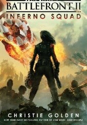 Okładka książki Battlefront II: Inferno Squad Christie Golden