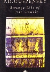 Okładka książki Strange Life of Ivan Osokin: A Novel Piotr Demianowicz Uspienski