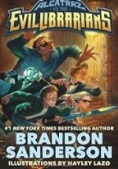 Okładka książki Alcatraz vs. the Evil Librarians Brandon Sanderson