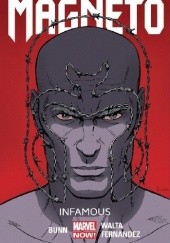 Okładka książki Magneto: Infamous Cullen Bunn, Javi Hernandez, Gabriel Hernandez Walta