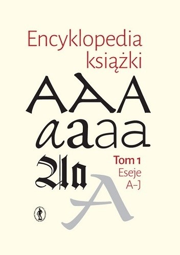 Okładka książki Encyklopedia książki. Tom I i II Marta Skalska-Zlat, Anna Żbikowska-Migoń