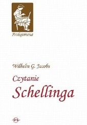 Okładka książki Czytanie Schellinga Wilhelm G. Jacobs