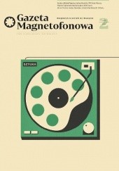 Okładka książki Gazeta magnetofonowa - lato 2017 Redakcja Gazety magnetofonowej, Jarek Szubrycht