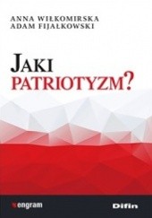 Okładka książki Jaki patriotyzm?