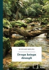 Okładka książki Druga księga dżungli Rudyard Kipling