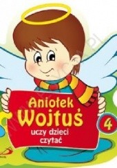 Okładka książki Aniołek Wojtuś uczy dzieci czytać. Małgorzata Wilk