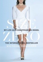 Okładka książki Size Zero: My Life as a Disappearing Model Victoire Dauxerre