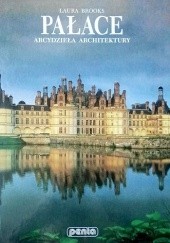 Okładka książki Pałace. Arcydzieła architektury Laura Brooks