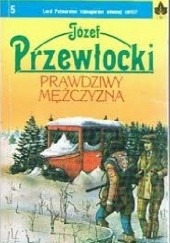 Okładka książki Prawdziwy mężczyzna Józef Przewłocki