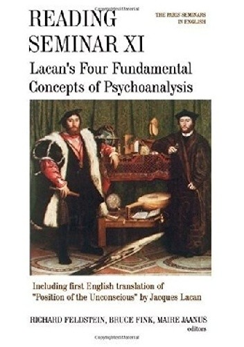 Okładka książki Reading Seminar XI: Lacan's Four Fundamental Concepts of Psychoanalysis Richard Feldstein, Bruce Fink, Maire Jaanus