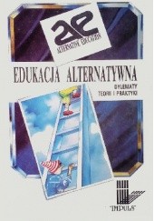 Okładka książki Edukacja alternatywna. Dylematy teorii i praktyki Bogusław Śliwierski, praca zbiorowa