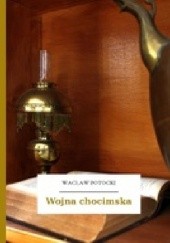Okładka książki Wojna chocimska Wacław Potocki