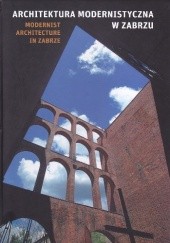Okładka książki Architektura modernistyczna w Zabrzu Tomasz Wagner