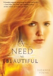 Okładka książki A Need So Beautiful Suzanne Young