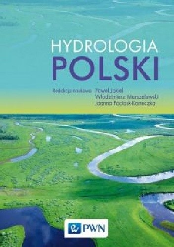 Okładka książki Hydrologia Polski Paweł Jokiel, Włodzimierz Marszelewski, Joanna Pociask-Karteczka