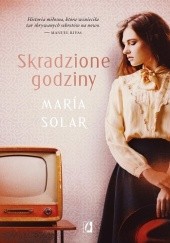 Okładka książki Skradzione godziny Maria Solar