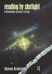 Okładka książki Reading by Starlight: Postmodern Science Fiction Damien Broderick