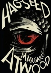 Okładka książki Hag-Seed Margaret Atwood