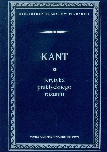 Okładka książki Krytyka praktycznego rozumu Immanuel Kant