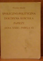 Okładka książki Społeczno - polityczna doktryna Kościoła papieży Jana XXIII i Pawła VI Wiesław Mysłek