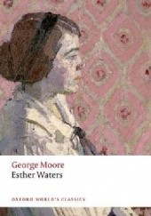 Okładka książki Esther Waters George Moore