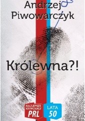 Okładka książki Królewna?! Andrzej Piwowarczyk