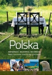 Okładka książki Polska. Najpiękniejsze, najciekawsze, najcenniejsze praca zbiorowa