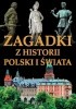 Okładka książki Zagadki z historii Polski i świata Joanna Werner