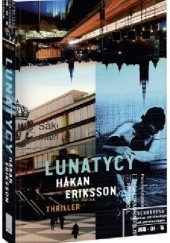 Okładka książki Lunatycy Håkan Eriksson
