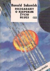 Okładka książki Rozgadany o kiepskim życiu blues Ronald Sukenick