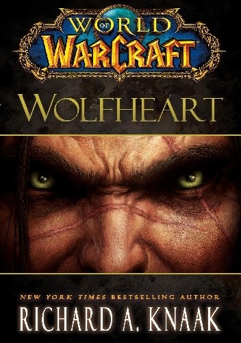 Okładka książki World of Warcraft: Wolfheart Richard A. Knaak