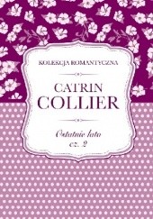 Okładka książki Ostatnie lato cz.2 Catrin Collier