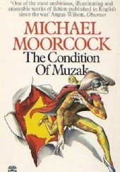 Okładka książki The Condition of Muzak Michael Moorcock