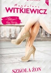 Okładka książki Szkoła żon Magdalena Witkiewicz