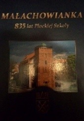 Okładka książki Małachowianka. 835 lat Płockiej Szkoły praca zbiorowa
