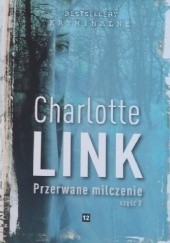 Okładka książki Przerwane milczenie część 2 Charlotte Link