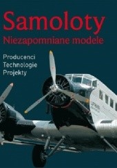 Okładka książki Samoloty. Niezapomniane modele. Rolf Berger