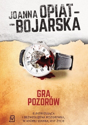 Okładka książki Gra pozorów Joanna Opiat-Bojarska