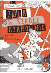 Okładka książki Zula w szkole czarownic Natasza Socha