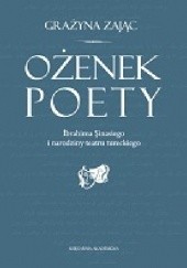 Okładka książki Ożenek poety Ibrahima Sinasiego i narodziny teatru tureckiego Grażyna Zając