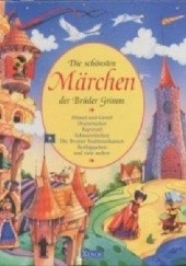 Okładka książki Die schönsten Märchen der Brüder Grimm Jacob Grimm, Wilhelm Grimm