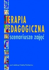 Okładka książki Terapia pedagogiczna. Scenariusze zajęć praca zbiorowa